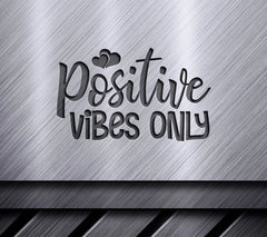 Positive Vibes Only SVG - Design SVG