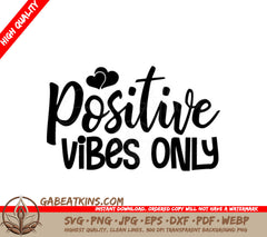 Positive Vibes Only SVG - Design SVG