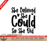 She Believed She Could So She Did SVG - Positive Quote Design SVG