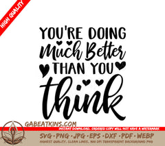 Youre Doing Much Better Than You Think SVG - Positive Quote Design SVG