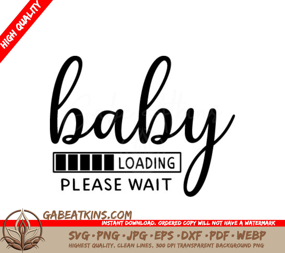 Baby Loading Please Wait SVG - Pregnancy Sign SVG
