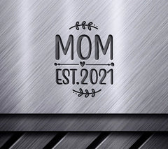 Mom Est. 2021 Design SVG - Pregnancy Announcement Design SVG