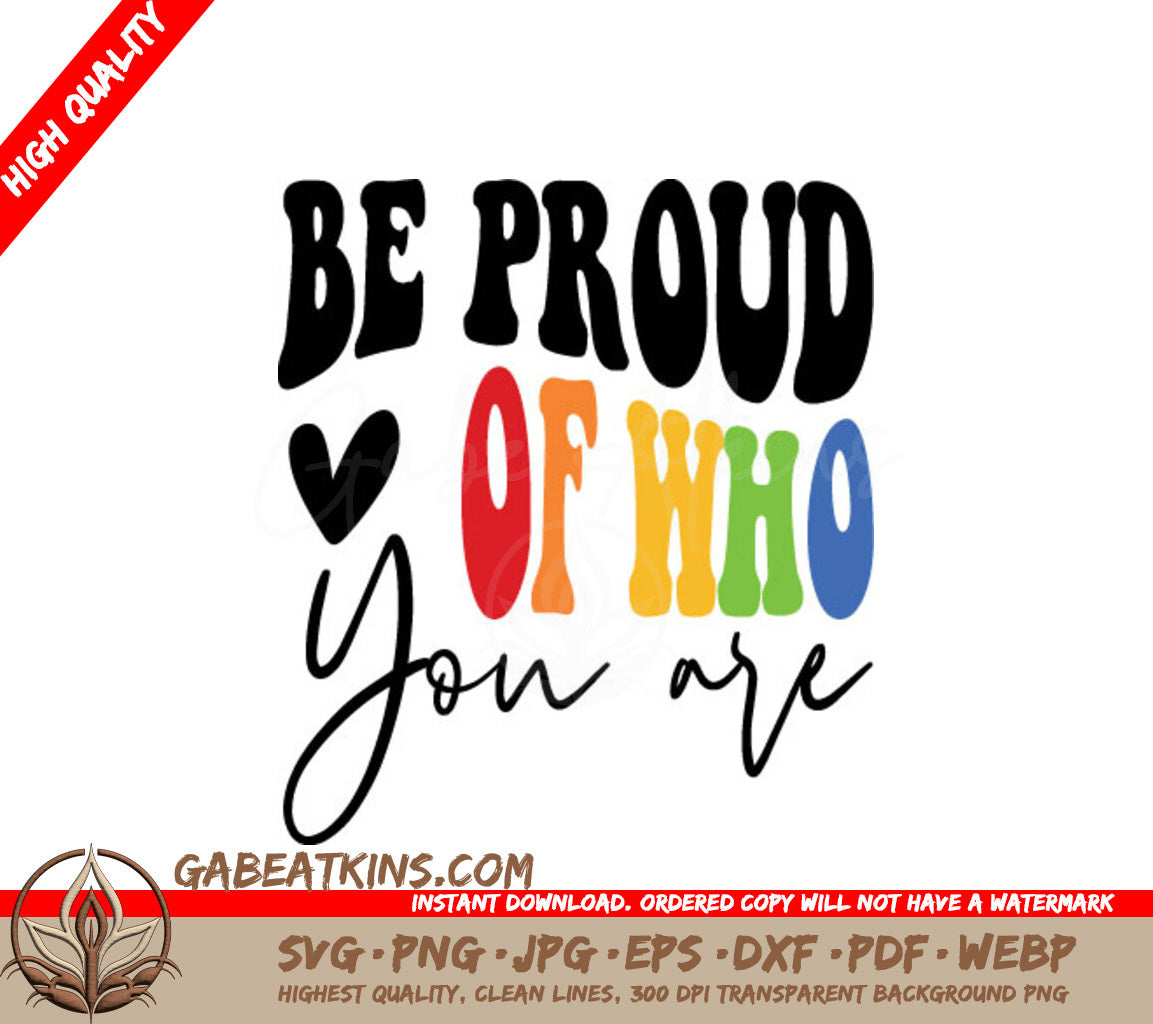 Be Proud Of Who You Are SVG - Pride Poster Design SVG