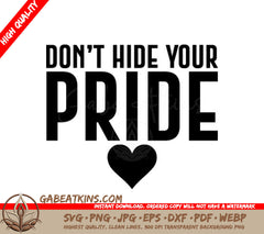 Dont Hide Your Pride Heart SVG SVG