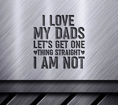 I Love My Dads - Pride SVG SVG