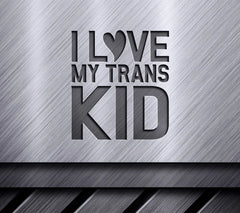 I Love My Trans Kid SVG - Pride Month Design SVG