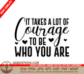 Pride SVG - It Takes Courage To Be Yourself SVG