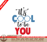 Its Cool To Be You SVG Poster - Pride Month Design SVG