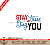 Pride Rainbow Stay True, Stay You Design SVG SVG