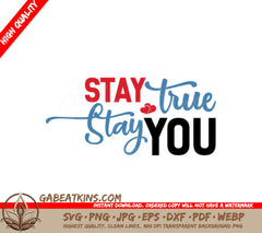 Pride Rainbow Stay True, Stay You Design SVG SVG