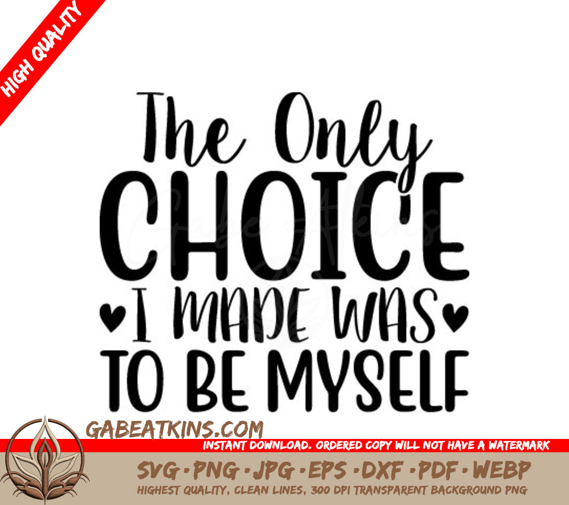 Pride SVG The Only Choice I Made Was To Be Myself SVG