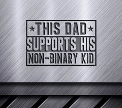 This Dad Supports His Non-Binary Kid - SVG SVG