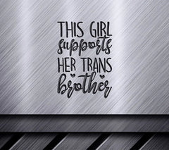 Trans Brother Pride Support SVG - This Girl Stands With You SVG