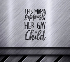 This Mama Supports Her Gay Child - SVG Design SVG