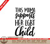 Pride Mama Supports LGBTQ Child SVG SVG