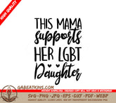 Pride Mama Supports LGBTQ Daughter SVG SVG