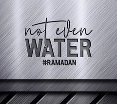 Ramadan Not Even Water SVG Design SVG