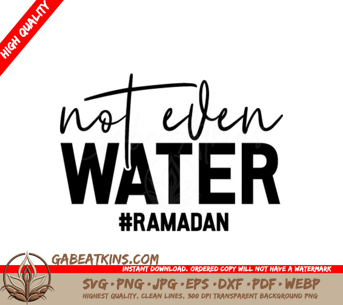 Ramadan Not Even Water SVG Design SVG