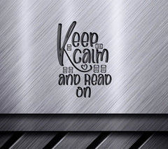 Keep Calm & Read On SVG SVG
