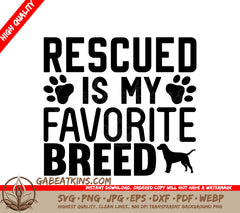 Rescued Is My Favorite Breed SVG Design SVG