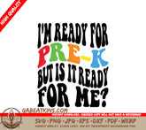 Pre-K Ready SVG Retro Back-to-School Sign - Im Ready For Pre-K, But Is It Ready For Me SVG