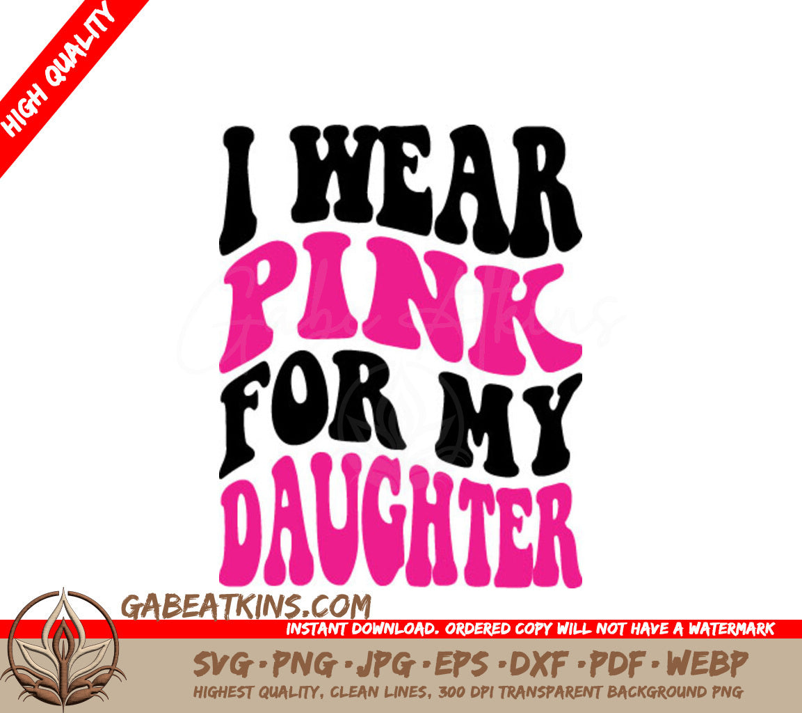 I Wear Pink For My Daughter Retro Breast Cancer SVG SVG