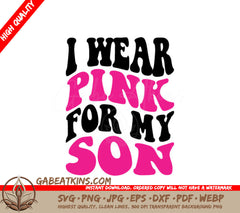 I Wear Pink For My Son - Retro Breast Cancer Awareness SVG SVG