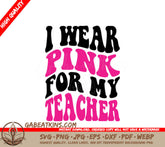 I Wear Pink For My Teacher SVG - Retro Breast Cancer Awareness Design SVG