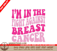 Retro Breast Cancer Awareness SVG - Im In The Fight Design SVG