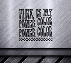 Retro Pink Is My Power Color SVG - Sign SVG