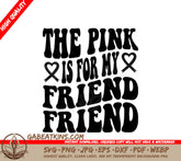 Retro Breast Cancer Awareness Pink Is For My Friend SVG Design SVG