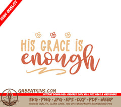 His Grace Is Enough SVG - Retro Christian Flower Design SVG