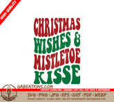 Retro Christmas Wishes & Mistletoe Kisses SVG - Red & Green Design SVG