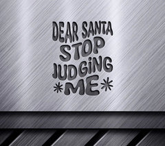Retro Christmas Dear Santa Stop Judging Me SVG Cut File SVG