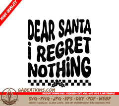 ## Dear Santa I Regret Nothing - Retro Christmas SVG SVG