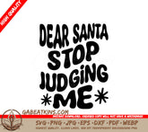 Retro Christmas Dear Santa Stop Judging Me SVG Cut File SVG