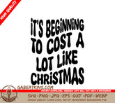 Retro Christmas Its Beginning to Cost a Lot Like Christmas SVG SVG