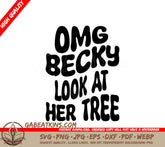 Omg Becky Look At Her Tree Retro Christmas SVG - Sign SVG