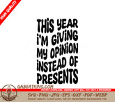 Retro Christmas SVG This Year Im Giving My Opinion Instead of Presents SVG
