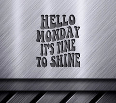 Hello Monday Its Time To Shine - Retro SVG SVG