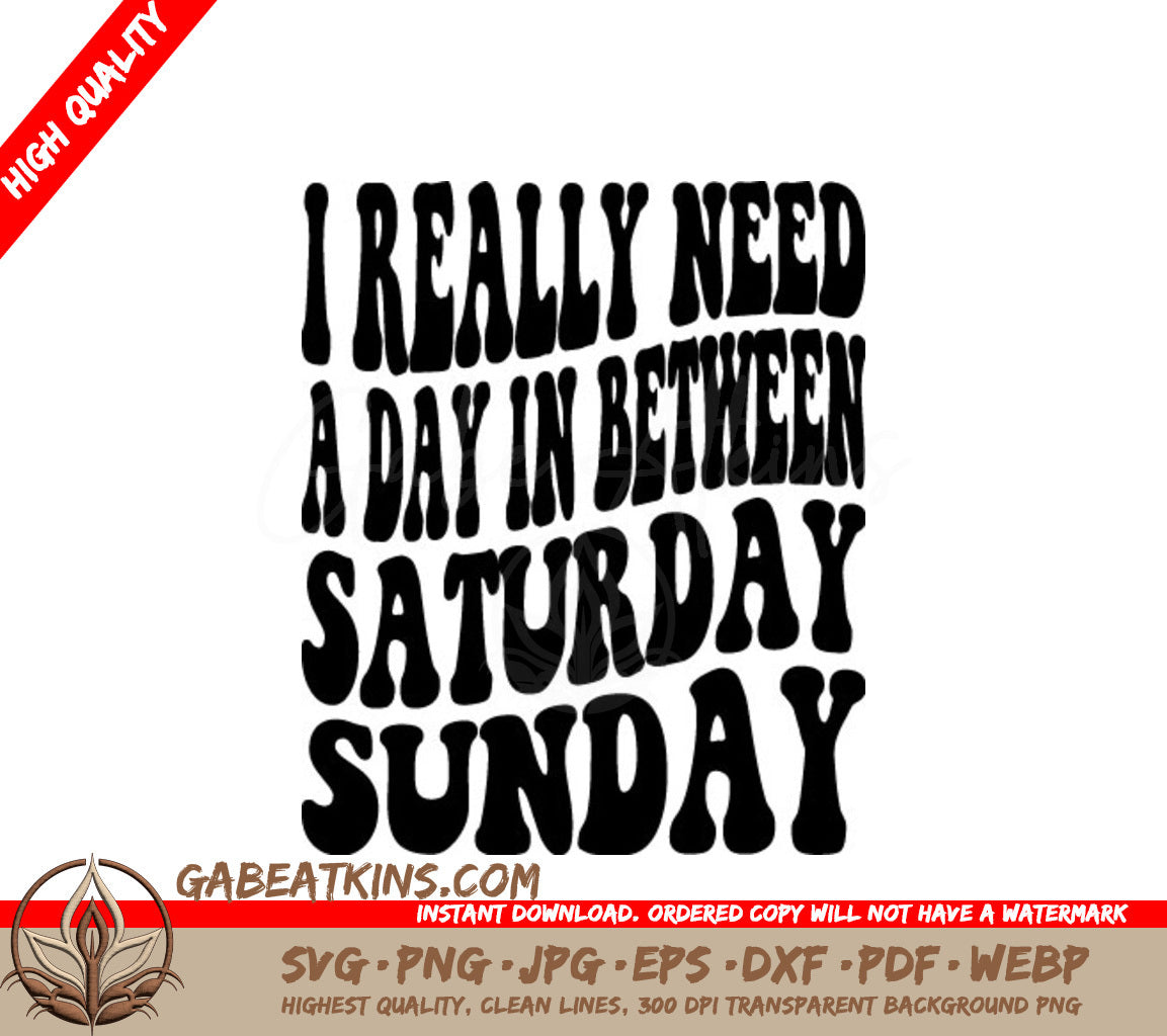 Retro Cyber Monday SVG - I Need a Day Between Saturday & Sunday SVG