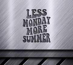 Retro Cyber Monday SVG - Less Monday More Summer SVG
