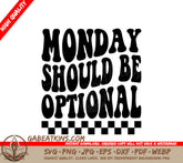 Retro Cyber Monday SVG Monday Should Be Optional () SVG