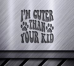 Im Cuter Than Your Kid - Retro Dog SVG SVG