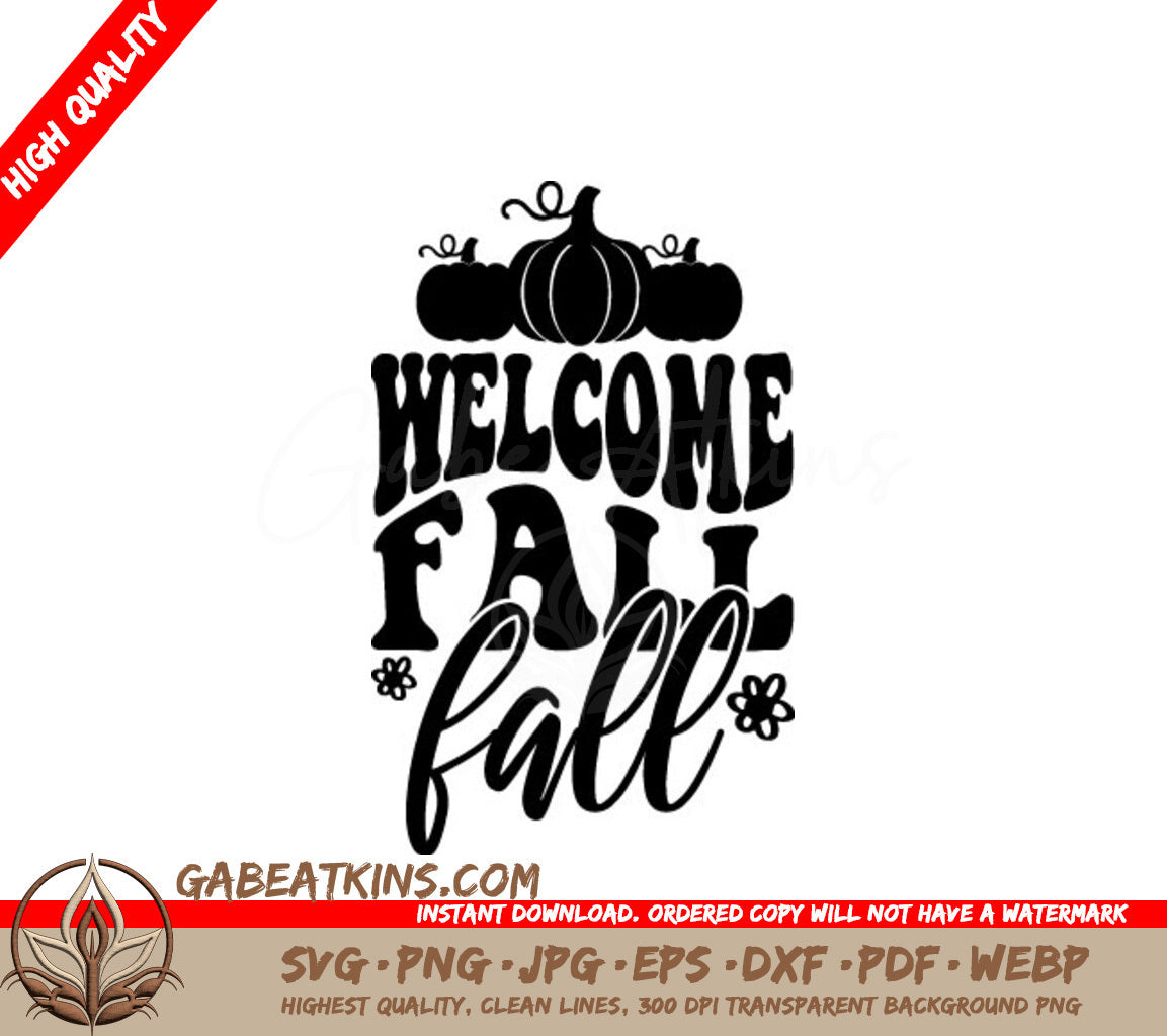Welcome Fall SVG - Pumpkins, Flowers, Retro Design SVG