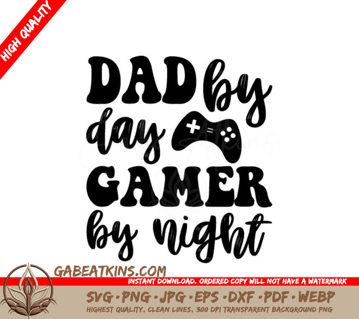 Dad By Day Gamer By Night SVG - Retro Fathers Day Design SVG