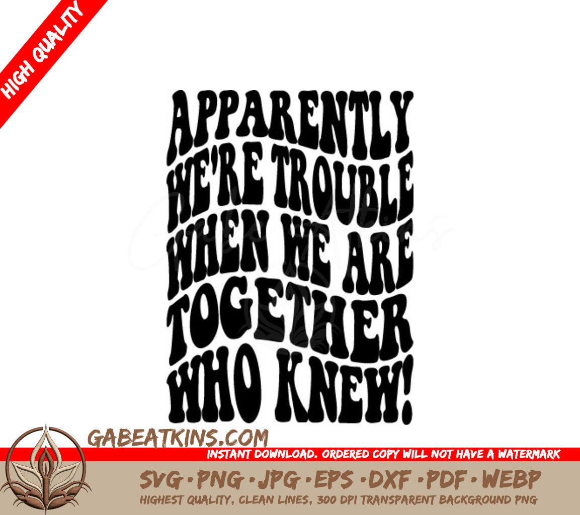 Retro Friendship SVG Apparently Were Trouble Together SVG
