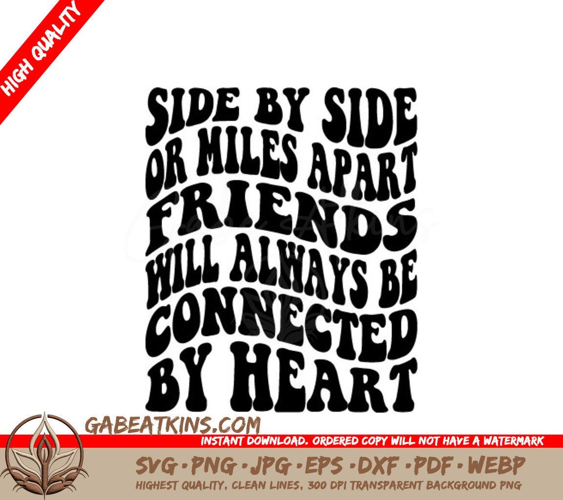 Side by Side or Miles Apart Friends Connected by Heart SVG SVG