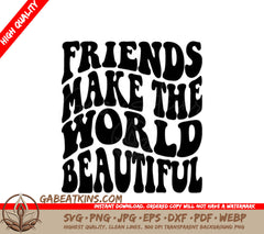Friends Make The World Beautiful Retro SVG Design SVG