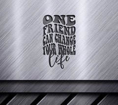 One Friend Can Change Your Whole Life - Retro SVG Poster SVG